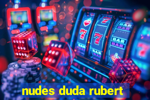 nudes duda rubert